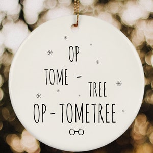 Optometry Christmas Ornament, OP TomeTree, Christmas Gift for Optometrist, Funny Ceramic Ornament