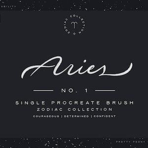 May include: A white graphic design with the word "Aries" in a handwritten font. The design also includes the words "Single Procreate Brush Zodiac Collection" and "Courageous | Determined | Confident".