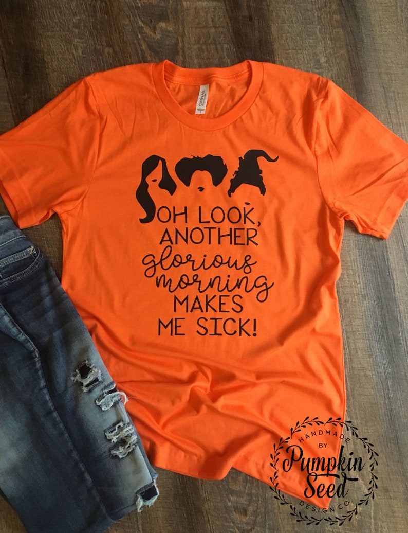 OH LOOK Another Glorious Morning Makes Me Sick Hocus Pocus - Etsy