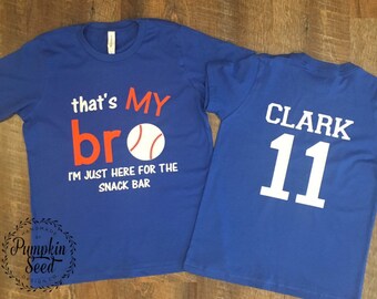 THAT'S MY BRO I'm Just Here For The Snack Bar baseball brother sister sibling tee