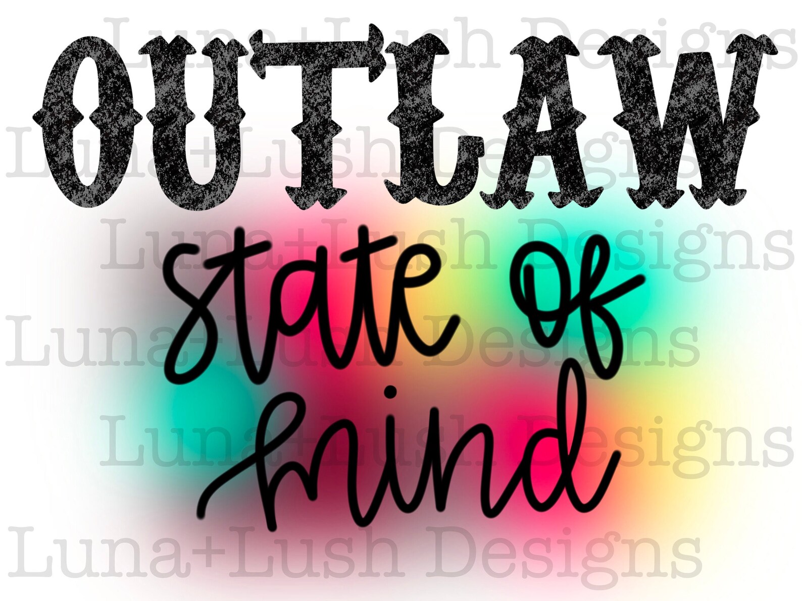 Outlaw State of Mind PNG Design Hand Drawn Digital Download Printable