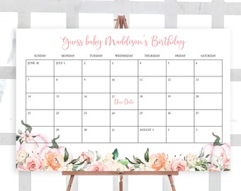 May include: A white calendar with black grid lines and the text "Guess baby Maddison's Birthday". The calendar shows the months of June and July with the due date marked on July 17th. The calendar is decorated with pink and peach flowers and pumpkins.