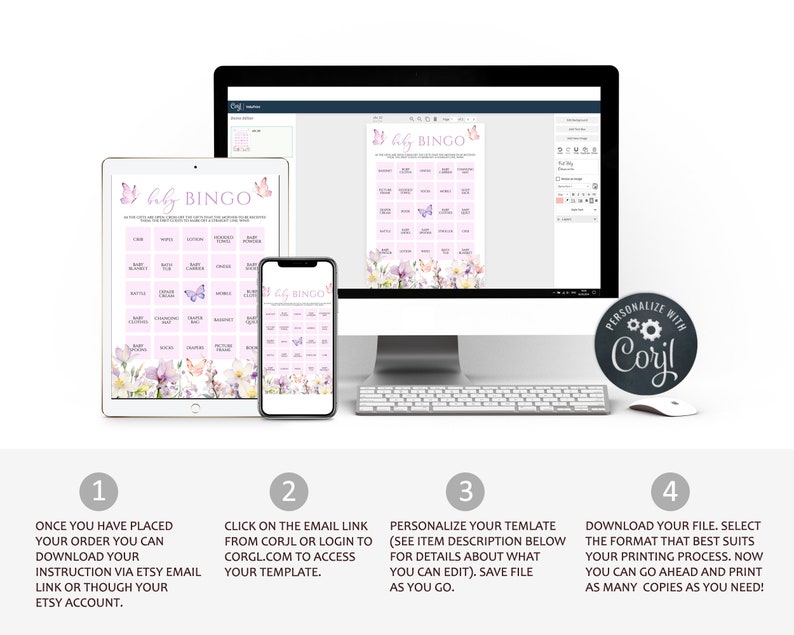May include: A digital screen displaying a printable baby bingo card with a pink and purple floral design and butterflies. The text "Baby Bingo" is at the top of the card. The screen is on a white desk with a keyboard and mouse. The text "Personalize with Corjl" is on a blue circle with a gear icon.