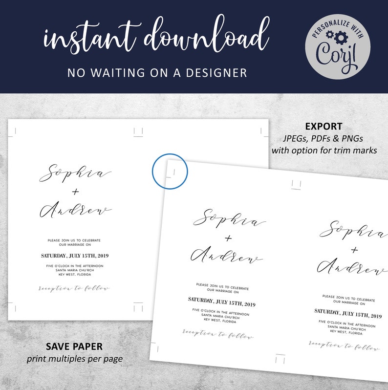 May include: Two printable wedding invitation templates with the names Sophia and Andrew, the date Saturday, July 15th, 2019, and the location Santa Maria Church, Key West, Florida. The text "instant download" and "NO WAITING ON A DESIGNER" is at the top of the image. The text "EXPORT JPEGs, PDFs & PNGs with option for trim marks" is at the top right of the image. The text "SAVE PAPER print multiples per page" is at the bottom of the image.