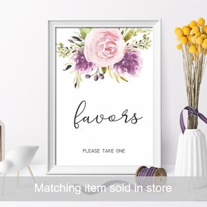 May include: A printable sign with a watercolor floral design in shades of pink and purple. The sign says "favors" and "Please take one".