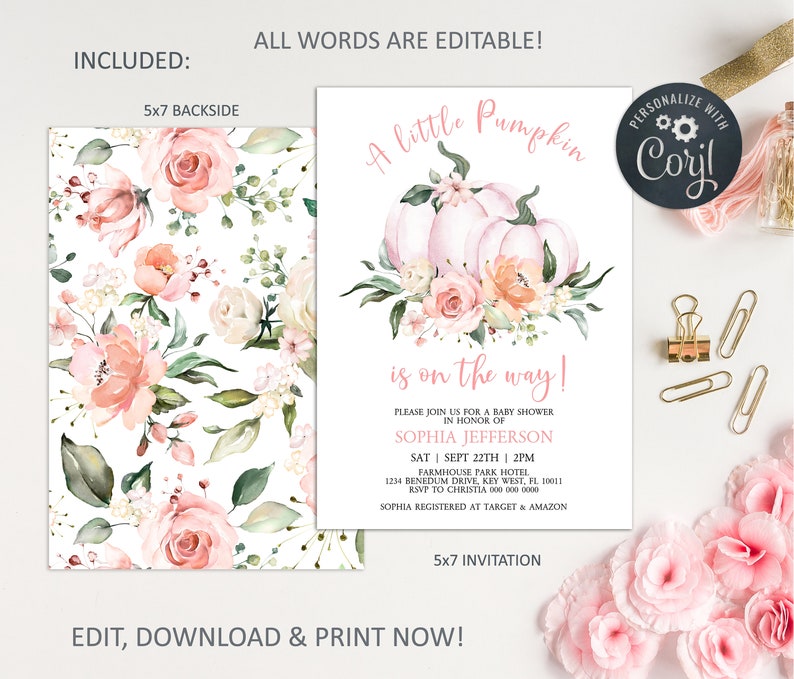 May include: A printable 5x7 invitation for a baby shower with a watercolor illustration of pink pumpkins and flowers. The text reads "A little Pumpkin is on the way!" and includes the name Sophia Jefferson, the date and time of the shower, and the location. The invitation also includes the text "Personalize with Corjl".