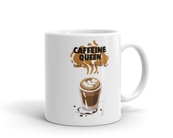 Caffeine Queen Coffee Mug, Gift for Coffee Lovers