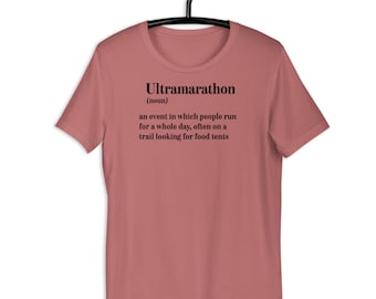 Ultramarathon Definition Unisex T-Shirt, Funny Runner Gift