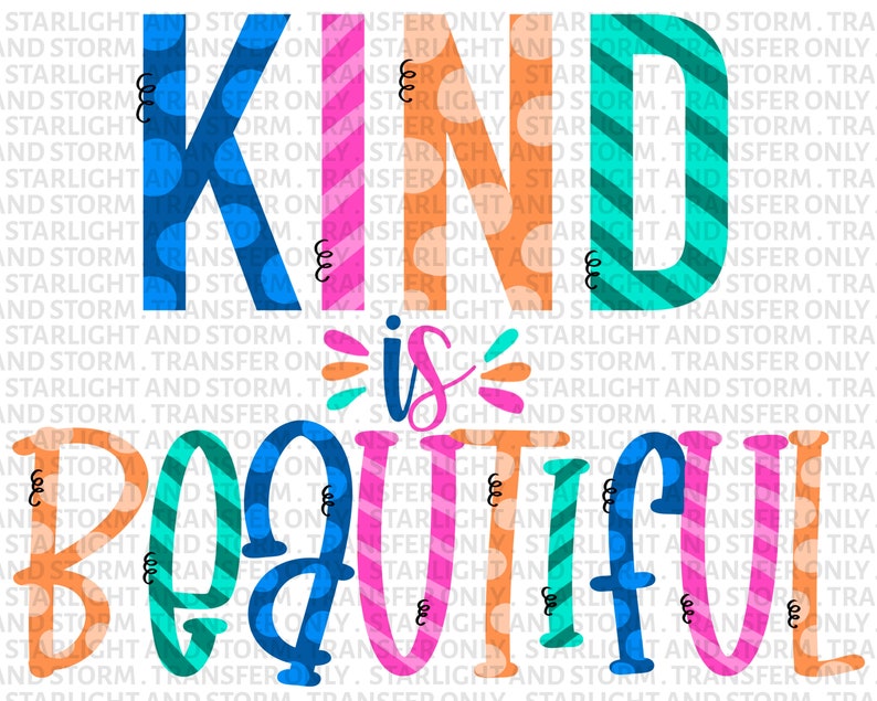 Kind is Beautiful Kindness Sublimation Transfer DIY Sublimation Sublimation Heat Press Transfer Ready To Press Sublimation Heat Transfer