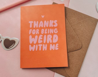 Thanks for Being Weird with Me: Stationery | Love You | Valentines Day