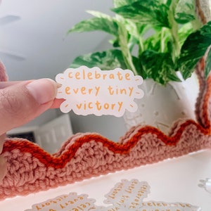 Celebrate Every Tiny Victory Sticker: Laptop Decal | Vinyl Sticker | Gift for Friend | Quote Sticker