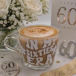 My Sixties Era Mug, Gift for Her, 60th Birthday Present, Present For Her, 60 Today Mug, Birthday Mug Present, 60th Birthday Milestone