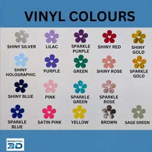 May include: A color chart titled VINYL COLOURS featuring nineteen flower-shaped icons with a small heart cutout in the center. Each icon represents a specific vinyl finish including shiny silver, lilac, sparkle purple, shiny red, shiny gold, shiny holographic, purple, green, shiny rose, sparkle gold, shiny blue, pink, sparkle green, sparkle rose, sparkle blue, satin pink, yellow, brown, and sage green.