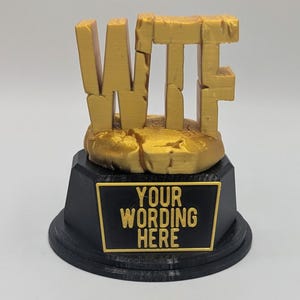 Personalised WTF Trophy, WTF Award, Custom Trophy, WTF Saying Award, Office Trophy, Funny Trophy, Sarcastic Award Trophy, Humorous Trophy