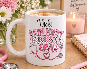 My Custom Nurse Era Mug, Gift for Her, Nurse Present, Present For Her, New Nurse Mug, Nurse Mug Gift, Nurse Grad Gift, Nurse Era Work Gift