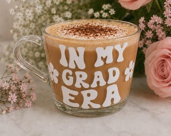 My Grad Era Mug, Gift for Her, Present For Her, Graduation Gift, Graduation Glass, Grad Glass Mug, Present for Grad Student, Glass Grad Gift