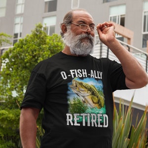 O-Fish-Ally Retired Funny Fishing Graphic Unisex T-Shirt | Retirement Gift for Fishermen and Outdoorsmen