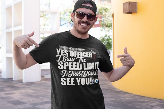 Funny Yes Officer Speeding Race Enthusiast T-Shirt Funny Yes Officer Speeding Race Enthusiast T-Shirt