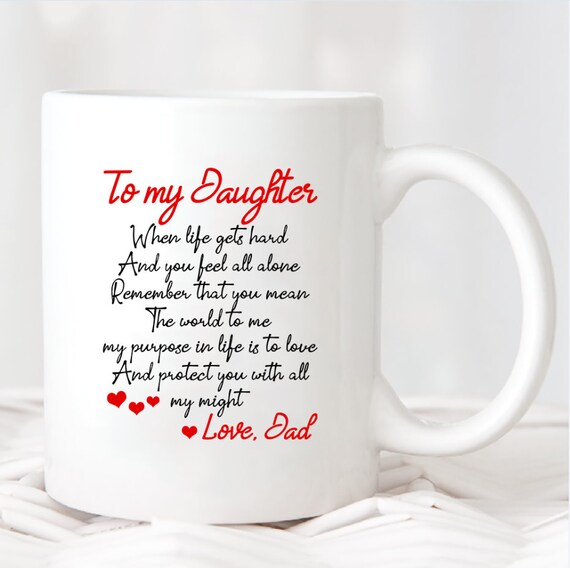 to my daughter mug from dad