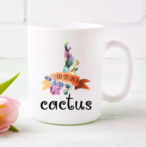Go Sit On A Cactus Mug Gift35 Funny Cactus Mug Cacti Gift For Her Trending Mug