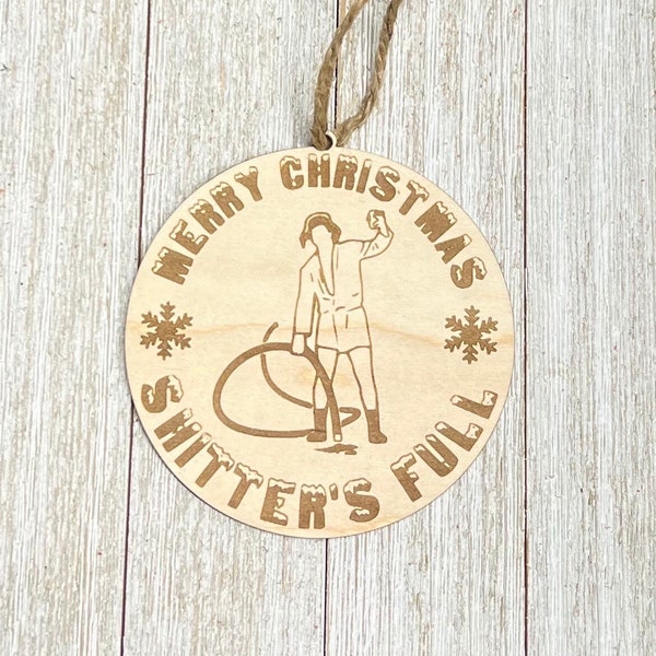 Christmas Vacation/ Shitter’s Full Ornament