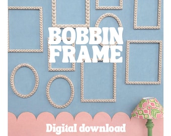 May include: A collection of decorative frames in various shapes, including squares and ovals, with a beaded trim, arranged on a light blue background. The text "BOBBIN FRAME" is displayed in large white letters. Below, the text "Digital download" is visible.