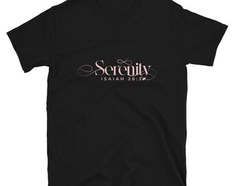 Serenity (Isaiah 26:3)Inspirational bible verse T-Shirt