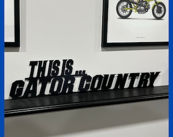 This Is Gator Country - Florida Gators - Metal Cut Sign - Multiple Sizes