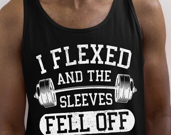 I Flexed And The Sleeves Fell Off Tank Top Funny Workout Shirt Gym Tank Fitness T-Shirt Weight Lifting Training Mens Womens Tank Top