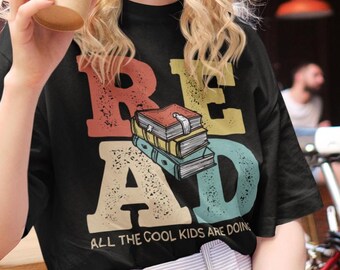 Read All The Cool Kids Are Doing It T-Shirt Librarian Shirt Book Lover Gift Reading Shirt Teacher Tee Book Gifts Adults Kids Hoodie Sweater