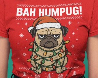 Grumpy Pug Christmas T-Shirt Funny Pug Dog Shirt Cute Pug Lover Gift Bah Humpug Pun X-Mas Matching Family Tee Adults Kids Hoodie Sweater