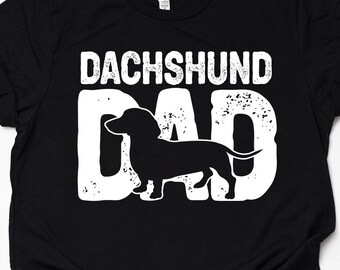 Funny Dachshund Dad T-Shirt Dachshund Gift Father Wiener Dog Lover Dachshund Owner Doxie Dad Unisex Print Tee Adults Kids Hoodie Sweatshirt
