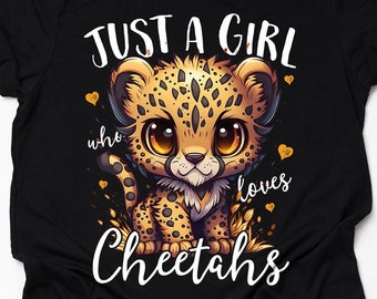 Unisex Just A Girl Who Loves Cheetahs T-Shirt Cheetah Shirt Cheetah Lover Gift Funny Animal Print Tee Shirt Adults Kids Hoodie Tank Top