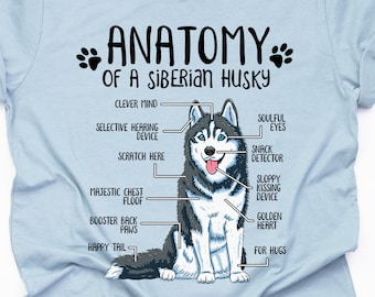 Funny Siberian Husky Gift Unisex Anatomy Siberian Husky T-Shirt Husky Dog Lover Gift Husky Mom Shirt Funny Husky Print Tee Shirt Adults Kids