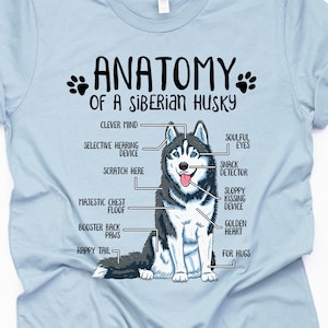 Funny Siberian Husky Gift Unisex Anatomy Siberian Husky T-Shirt Husky Dog Lover Gift Husky Mom Shirt Funny Husky Print Tee Shirt Adults Kids Light Blue