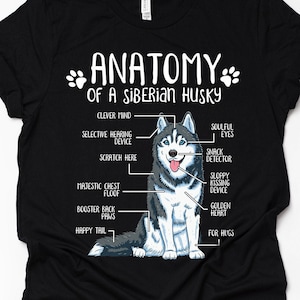 Funny Siberian Husky Gift Unisex Anatomy Siberian Husky T-Shirt Husky Dog Lover Gift Husky Mom Shirt Funny Husky Print Tee Shirt Adults Kids Black