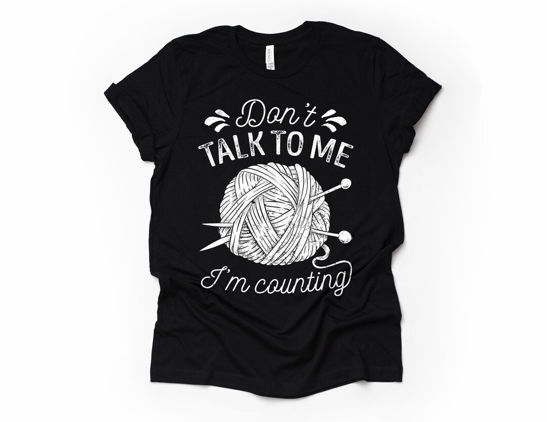 Unisex Funny Knitting TShirt Don't Talk To Me I'm Etsy España