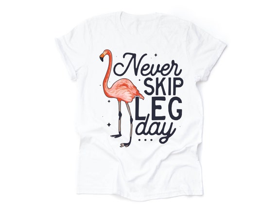 leg day flamingo shirt