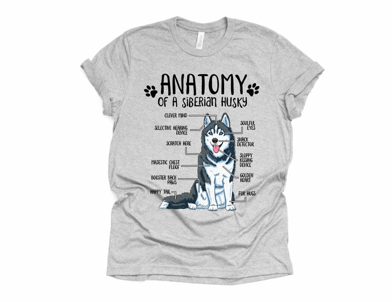 Funny Siberian Husky Gift Unisex Anatomy Siberian Husky T-Shirt Husky Dog Lover Gift Husky Mom Shirt Funny Husky Print Tee Shirt Adults Kids Athletic Heather