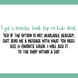 May include: White background with text in a handwritten style. The text asks if a hoodie, tank top, or kids shirt is available. It also states that if an option is not available, to send a message with the size and favorite color.