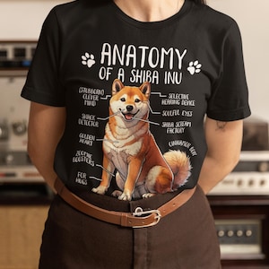 Funny Shiba Inu T-Shirt Anatomy Shiba Inu Shirt Shiba Inu Dog Lover Gift Shiba Inu Mom Shiba Dad Print Tee Adults Kids Hoodie Sweater