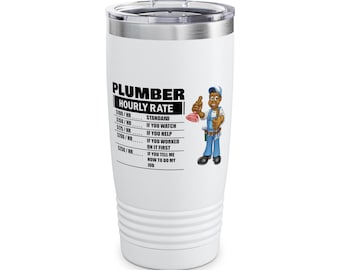 Plumber Hourly Rate 20oz Tumbler: Insulated Stainless Steel Gift