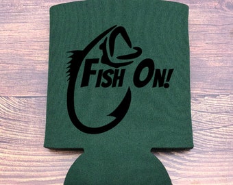 Fishing Can Cooler - Fish On - Funny Can Cooler - Outdoorsman Gift - Beer Huggies - Beer Holder - Gift for Him - Fishing Gifts - Can Cover