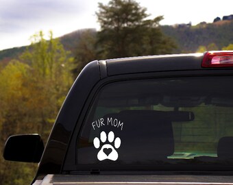 Fur Mom Decal, Fur Mom, Fur Mom Sticker, Rescue Dog Decal, Paw Print Sticker, Dog Mom Decal, Car Decal, Pet Accessory, Dog Gift, Dog Sticker