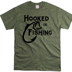Fishing Shirt, Fish On Shirt, Hooked On Fishing, Outdoorsmens Gift, Fishing Tees, Dad Shirt, Fishing Gift, Mens Fishing Tshirt, Husband Gift