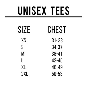May include: Unisex tee size chart showing chest measurements in inches. Sizes include XS, S, M, L, XL, and 2XL.