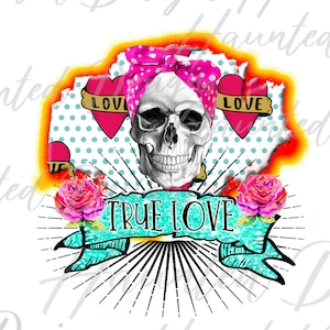 Skull True Love Splat Pinup watercolor Skull PNG, Craft, Clip Art, Digital Download DTF