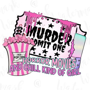 Horror Movies and Chill Girl Sublimation Design PNG, Digital Download DTF