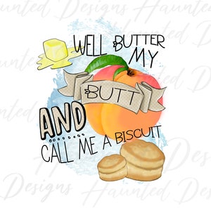 Beurrez mes fesses et appelez-moi un biscuit PNG, Téléchargement numérique instantané, PNG, Créations manuelles, Clip Art Design DTF