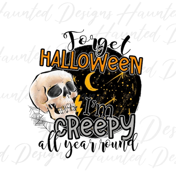 Halloween Creepy all year skull Sublimation Design PNG Clipart Craft, Digital Download DTF